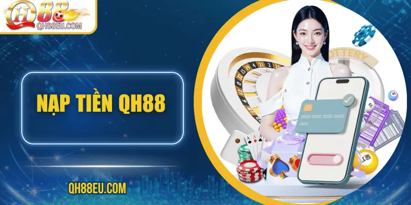 nạp tiền qh88